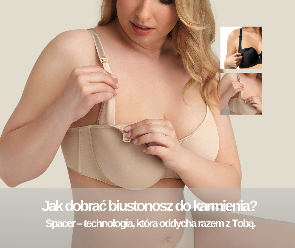 Jak dobrać biustonosz do karmienia? Spacer – technologia, która oddycha razem z Tobą.