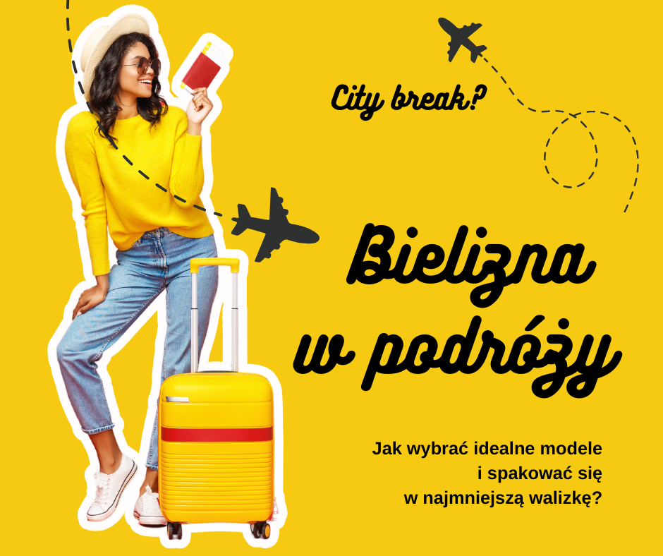 Bielizna w podróży – jak wybrać idealne modele i spakować się w najmniejszą walizkę? 
